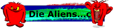 Die Aliens...c